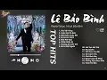 Lagu Yêu Vội Vàng x Cuộc Vui Cô Đơn - Lê Bảo Bình | Khám Phá Lê Bảo Bình Qua Những Bản Hit Này