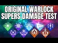 The Ultimate Test Which Original Warlock Subclass Supers Do The MOST Damage TODAY