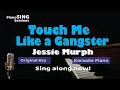 Lagu Jessie Murph – Touch Me Like a Gangster | Piano Karaoke (Instrumental Version)