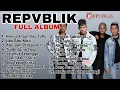 Download Lagu “Repvblik Full Album Terbaik 🎶 Kumpulan Lagu Galau \u0026 Baper Paling Hits Sepanjang Masa\