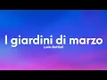 Lagu Lucio Battisti - I giardini di marzo (Testo/Lyrics)