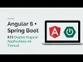Angular 6 Spring Boot Deploy Angular Apps on Tomcat