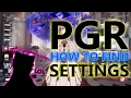 PGR how to find settings
