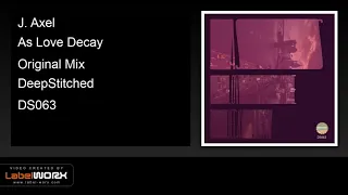 j axel as love decay original mix 