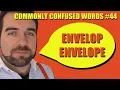 Envelop vs Envelope Commonly Confused Words in English