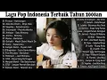 Download Lagu Lagu Pop Indonesia Terbaik Tahun 2000an   Hits Kenangan Masa SMA   FULL ALBUM TANPA IKLAN!