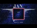 Download Lagu IAN - What You Need (Official Audio)