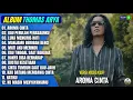 Download Lagu Thomas Arya Full Album || AROMA CINTA - KAU PERULAH PERASAANKU - Slow Rock Terbaru 2025 On Trending
