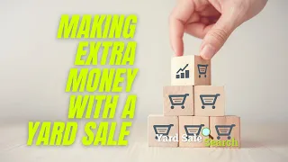 Making Extra Money With A Yard Sale - How To Get Started