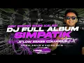 Lagu DJ SIMPATIK FULL ALBUM TERBARU 2025 - KUMPULAN DJ CEK SOUND • SLOW BASS GLUDRUK [ LINNN MUSIC ]