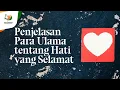 Penjelasan Para Ulama tentang Hati yang Selamat