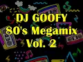 DJ GOOFY - CLASSIC POP \u0026 ROCK MEGAMIX VOL. 2 (Audio Only)