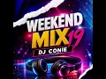 WEEKEND MIX 19 BY DJ CONIE 2026