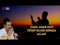 Download Lagu 🔴 CARA AGAR HATI TETAP  SUJUD KEPADA ALLAH _ GUS BAHA