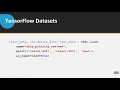 TensorFlow Datasets talk