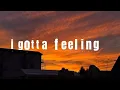 Download Lagu The black eyed peas - I gotta feeling (lirycs)