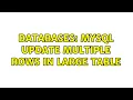 Databases MySQL Update Multiple Rows in Large Table