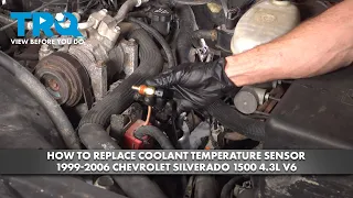 How to Replace Coolant Temperature Sensor 1999-2006 Chevrolet Silverado 1500 4 3L V6