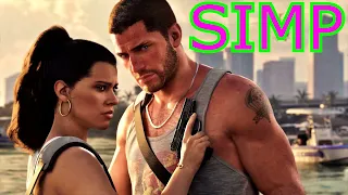 GTA 6 IS A GAME FOR SIMPS