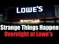 Strange Things Happen Overnight at Lowe s Full Version Creepypasta