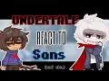 Undertale react to SANS | by flow. | 🇷🇺🇺🇸 |