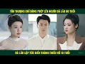 Lagu Tôn thượng chỉ dùng phép lên người bà lão 80 tuổi lập tức biến thành thiếu nữ