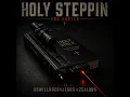HOLY STEPPIN (feat. Zealous & DSWillRock4Jesus)
