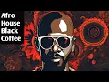 Download Lagu Afro House Mix 2025 | Black Coffee, Keinemusik, Yeronimou, Treceveinte