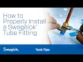 How to Properly Install a Swagelok Tube Fitting