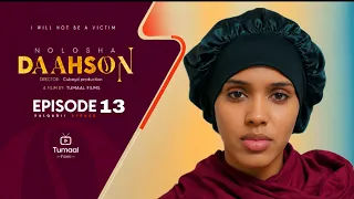 musasalka nolosha daahsoon episode 13