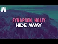 Download Lagu Synapson feat. Holly -  Hide Away (Verbalase) (Lyrics)