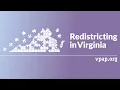 Virginia Redistricting 2021 Overview Virginia Public Access Project