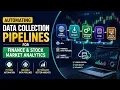 Automating Data Collection Pipelines for Finance and Stock Market Analytics