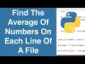 Find The Average Of Numbers On Each Line Of A File Python Example