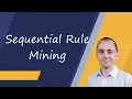 Introduction to Sequential Rule Mining
