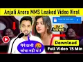 Anjali Arora Viral Anjali Arora Viral Kaha Dekhe Anjali Arora Full Viral Link7