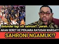 Download Lagu NGAMUK SAHRONI?  AKAN SERET KE PENJARA RATUSAN WARGA YANG JARAH RUMAHNYA? Belunder lagi!!