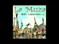 La Muza - Mil Canciones