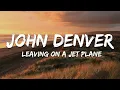 John Denver - Leaving On A Jet Plane