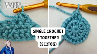 Crochet Decreases Made Easy How to Single Crochet 2 Together sc2tog
