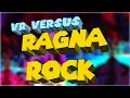 Download Lagu VR Versus - Ragna-Rock