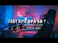Download Lagu JADI APA OPA SO ? - INDRA KATIANG [TIKTOK] NEW!!!