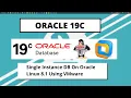Oracle 19c DB Single Instance Installation on Oracle Linux 8 VMware