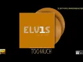 Elvis Presley - Too Much, (2024, Remastered From Vinyl) [32bit HiRes Audiophile Remaster], HQ
