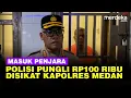 Download Lagu Polisi di Medan Pungli Rp100 Ribu ke Pengendara, Kapolres Langsung Sikat Dipenjara