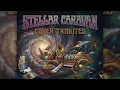 Lagu Stellar Caravan - Cover Tributes Vol. 1 - Full Album