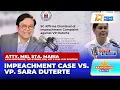 Lagu Reaksyon ni Atty. Mel Sta. Maria sa Impeachment Case vs. VP Sara Duterte | Arangkada Balita