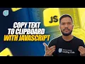 How to Copy Text to the Clipboard with JavaScript Copy to Clipboard using HTML CSS JavaScript