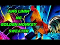 GOLDEN MONKEY Ang Alamat ng Sweater Gamefowl