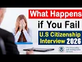 If You FAIL Your U S Citizenship Interview Test 2026 Here s What Happens